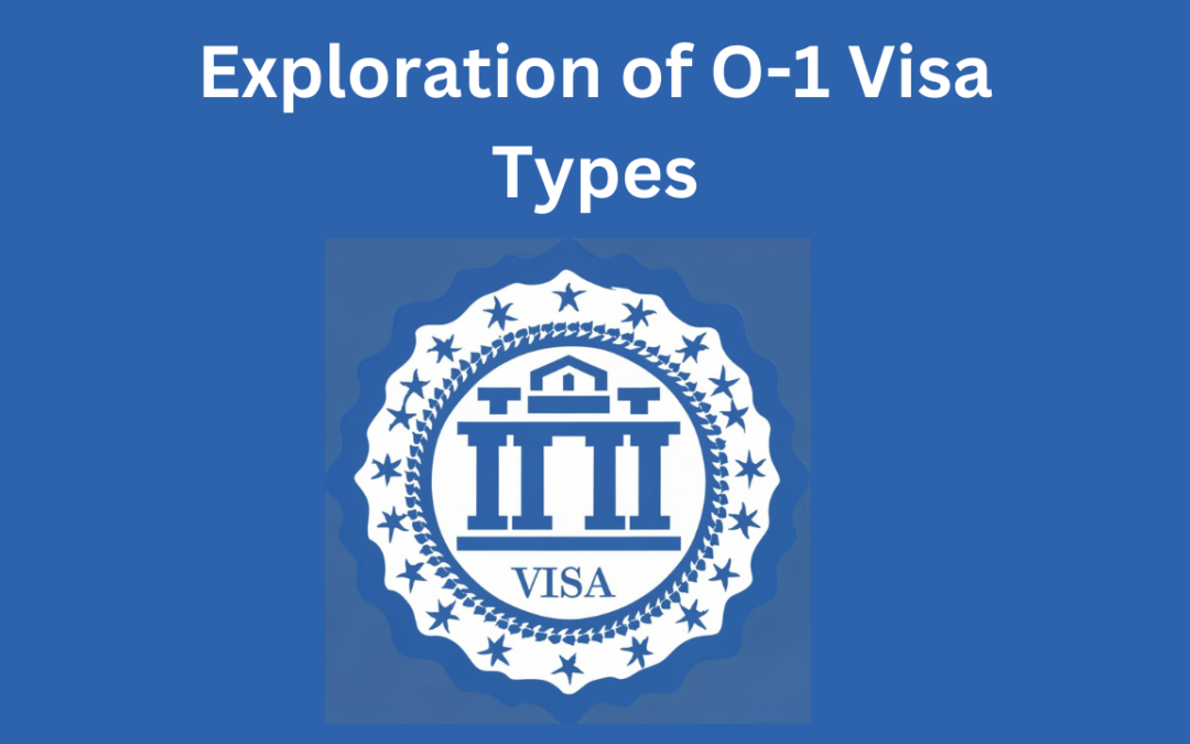 Unveiling Excellence: A Comprehensive Exploration of O-1 Visa Types and the Crucial Role Played by Immigration Attorneys